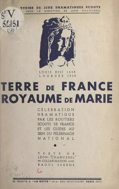 Terre de France, royaume de Marie - Léon Chancerel, Raoul Serène - FeniXX réédition numérique