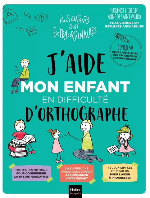 J'aide mon enfant en difficulté d'orthographe - Anne De Saint Vaulry, Florence Giorgio - Hatier Parents