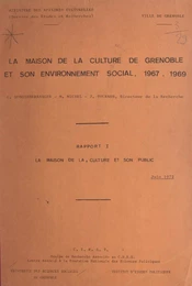 La maison de la culture de Grenoble et son environnement social, 1967-1969 (1). La maison de la culture et son public