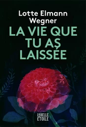 La vie que tu as laissée