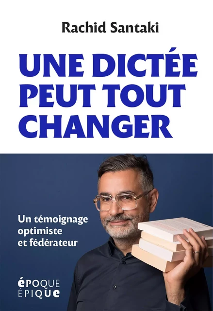 Une dictée pour tout changer - Rachid Santaki - Hachette Fictions