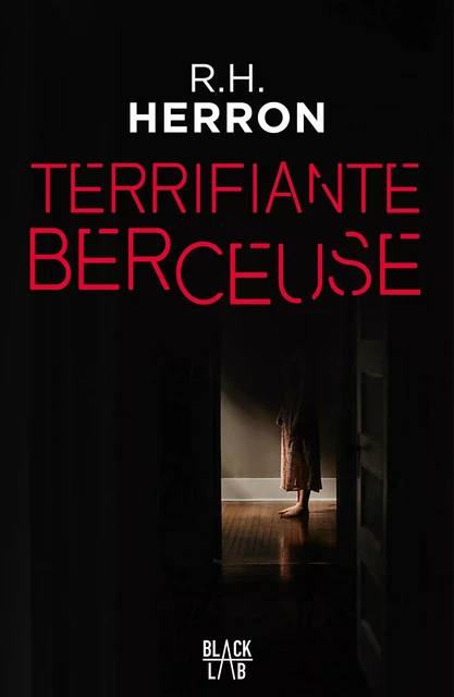 Terrifiante berceuse - R. H. Herron - Hachette Fictions