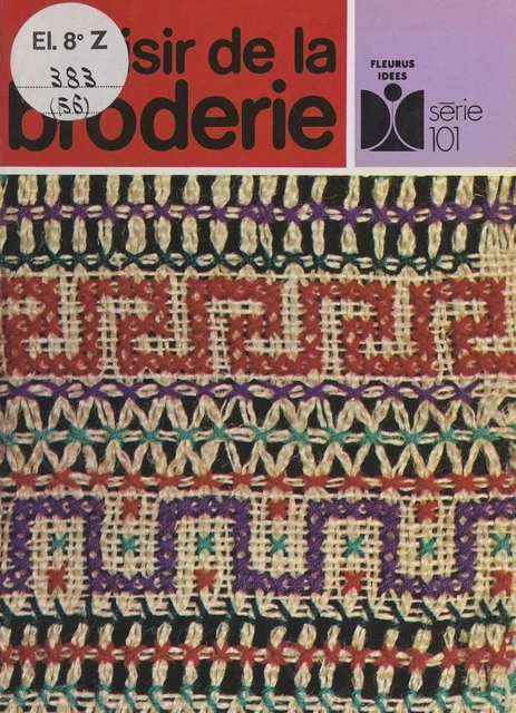 Plaisir de la broderie - Édith Barker - FeniXX réédition numérique