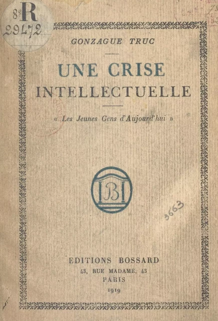 Une crise intellectuelle : "Les jeunes gens d'aujourd'hui" - Gonzague Truc - FeniXX réédition numérique