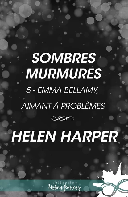 Sombres murmures - Helen Harper - Collection Infinity