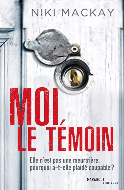 Moi témoin - Niki Mackay - Hachette Fictions