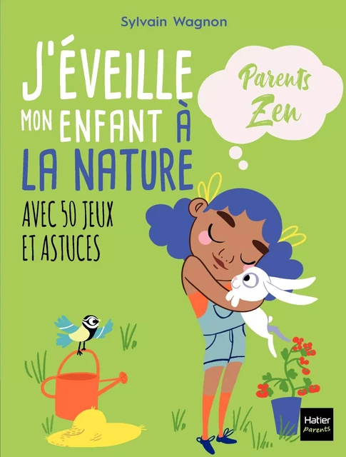 J'éveille mon enfant à la nature - Sylvain Wagnon - Hatier Parents