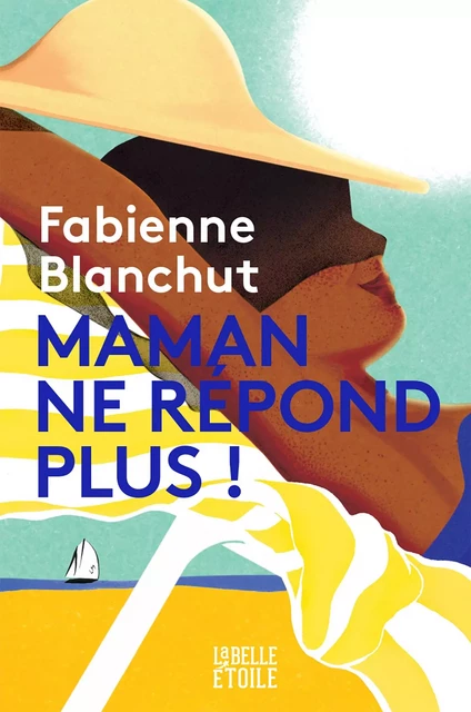 Maman ne répond plus - Fabienne Blanchut - Hachette Fictions