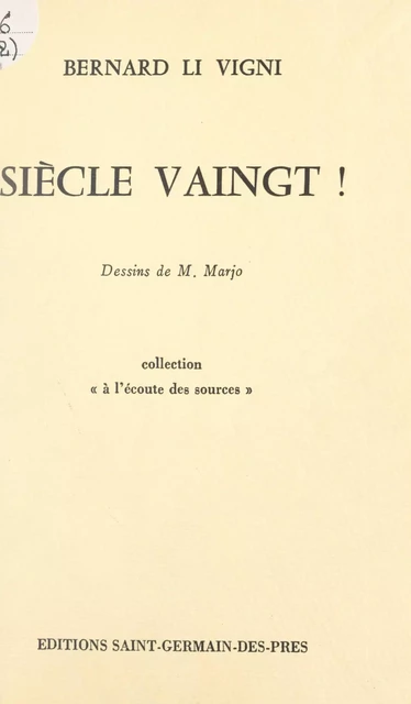 Siècle vaingt ! - Bernard Li Vigni - FeniXX réédition numérique