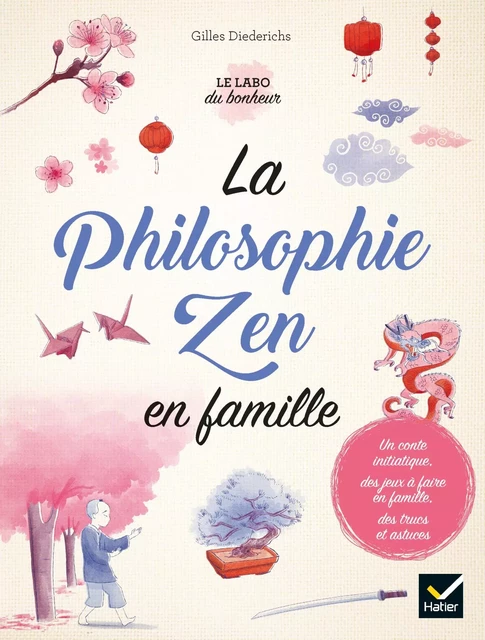 La philosophie Zen en famille - Gilles Diederichs - Hatier Parents