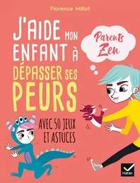 J'aide mon enfant à dépasser ses peurs