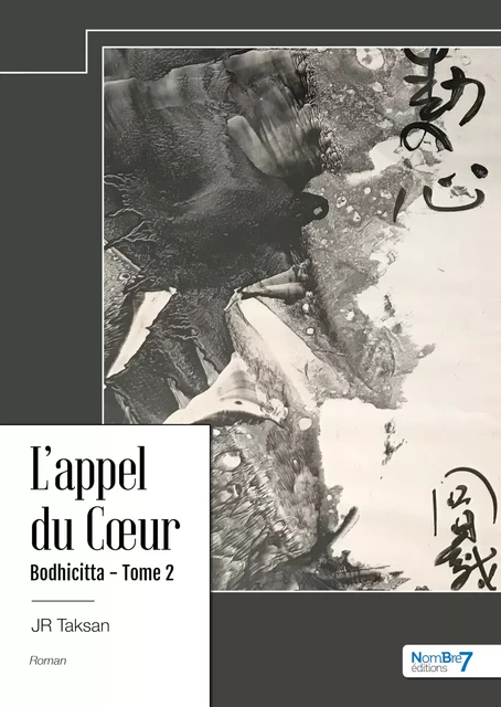 L’appel du Cœur - Bodhicitta - Tome 2 - Jr Taksan - Nombre7 Editions