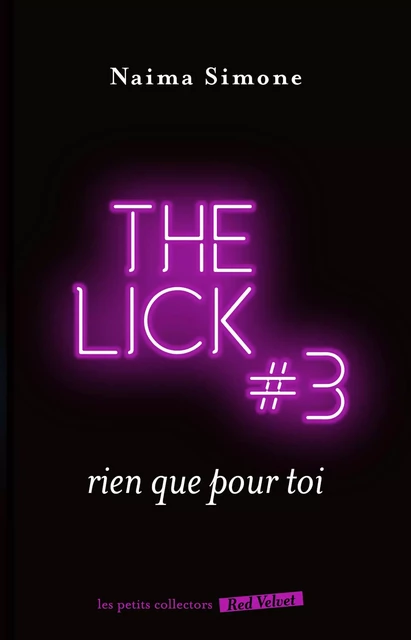 Rien que pour toi - The Lick 3 - Naïma Simone - Hachette Fictions