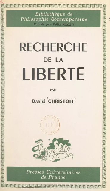 Recherche de la liberté - Daniel Christoff - FeniXX réédition numérique