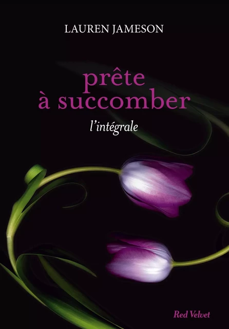 Prête à succomber - l'intégrale - Lauren Jameson - Hachette Fictions