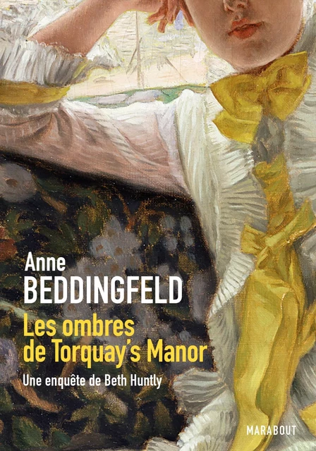 Les ombres de Torquay's Manor - Une enquête de Beth Huntly - Anne Beddingfeld - Hachette Fictions