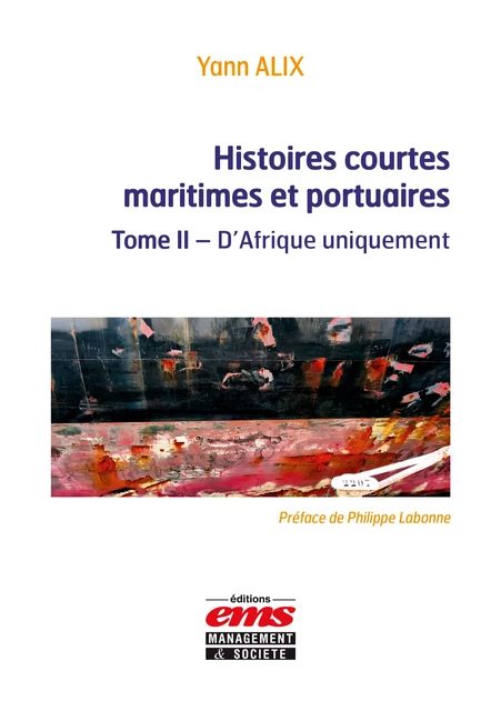 Histoires courtes maritimes et portuaires - Yann ALIX - Éditions EMS