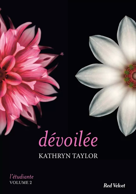 Dévoilée - L'étudiante, vol.2 - Kathryn Taylor - Hachette Fictions