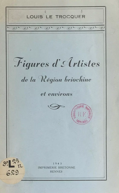 Figures d'artistes de la Région briochine et environs - Louis Le Trocquer - FeniXX réédition numérique