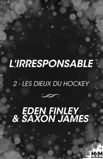 L'irresponsable - Eden Finley, Saxon James - MxM Bookmark