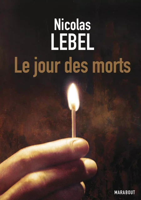 Le jour des morts - Nicolas Lebel - Hachette Fictions