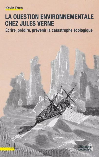 La question environnementale chez Jules Verne - Kevin Even - Presses universitaires de Lyon