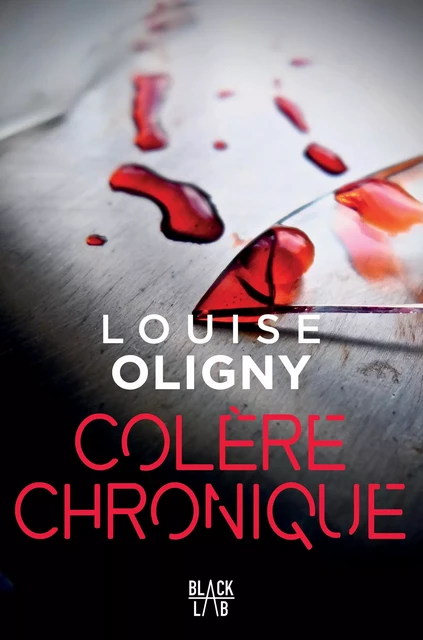 Colère chronique - Louise Oligny - Hachette Fictions