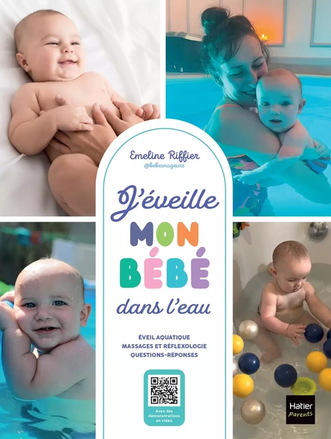 J'éveille mon bébé dans l'eau -  @bebesnageurs, Emeline Riffier - Hatier Parents