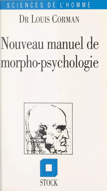 Nouveau manuel de morphopsychologie - Louis Corman - Stock (réédition numérique FeniXX)