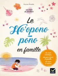 Le Ho'oponopono en famille