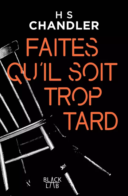 Faites qu'il soit trop tard - HS Chandler - Hachette Fictions