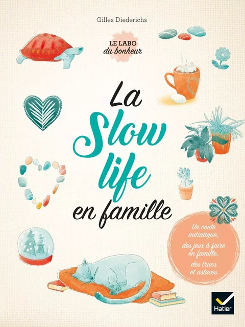 La slow life en famille - Gilles Diederichs - Hatier Parents