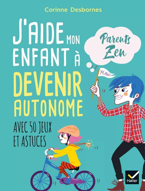 J'aide mon enfant à devenir autonome - Corinne Desbornes - Hatier Parents