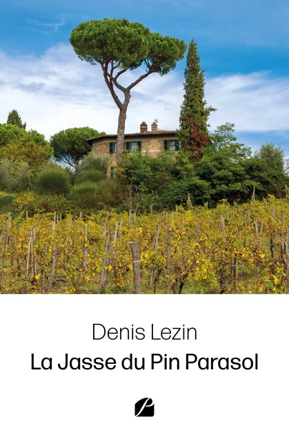 La Jasse du Pin Parasol - Denis Lézin - Editions du Panthéon