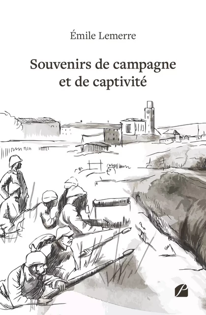 Souvenirs de campagne et de captivité - Émile Lemerre - Editions du Panthéon