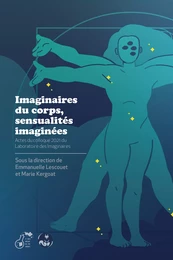 Imaginaires du corps, sensualités imaginées