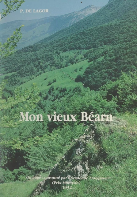 Mon vieux Béarn - Paul de Lagor - FeniXX réédition numérique