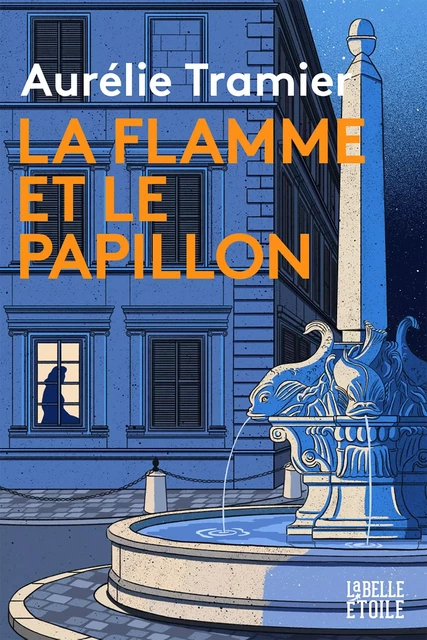 La flamme et le papillon - Aurélie Tramier - Hachette Fictions