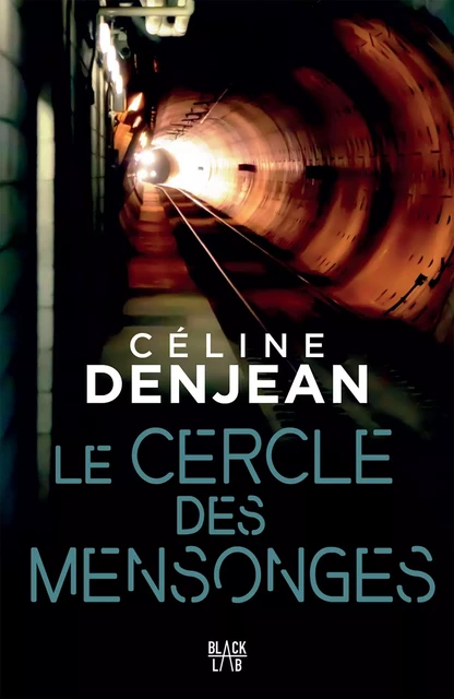 Le cercle des mensonges - Céline Denjean - Hachette Fictions