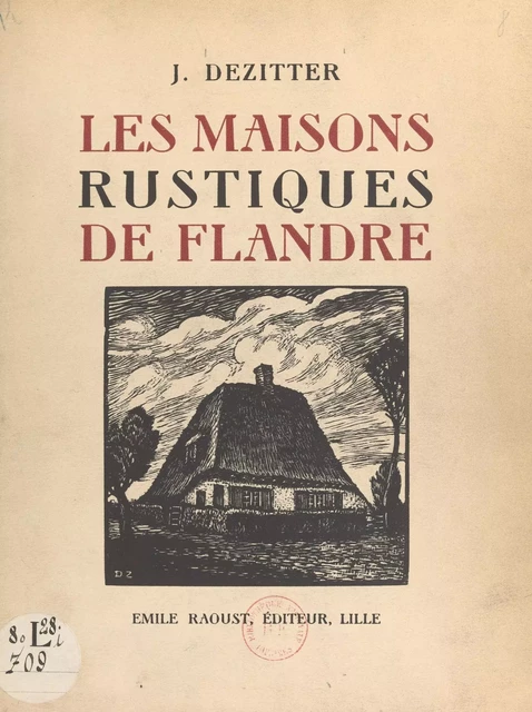 Les maisons rustiques de Flandre - Joseph Dezitter - FeniXX réédition numérique