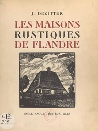 Les maisons rustiques de Flandre