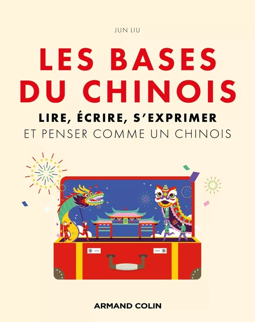 Les bases du chinois - Jun LIU - Armand Colin