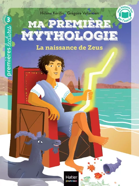 Ma première Mythologie - La naissance de Zeus CP/CE1 6/7 ans - Hélène Kérillis - Hatier Jeunesse