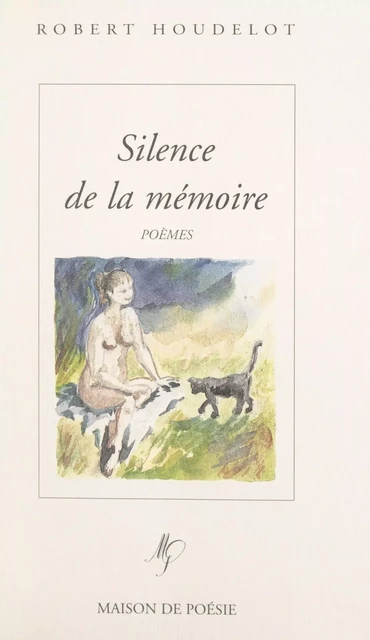 Silence de la mémoire - Robert Houdelot - FeniXX réédition numérique