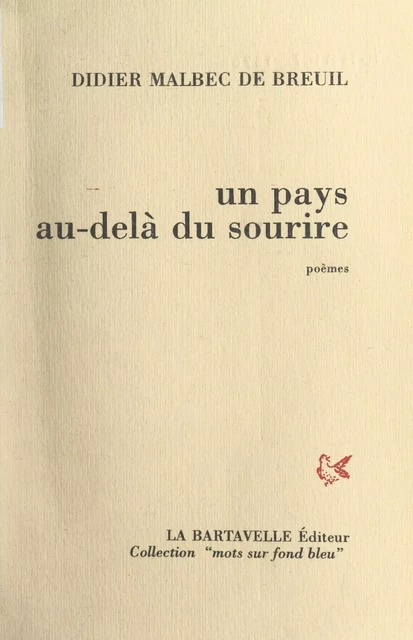 Un pays au-delà du sourire - Didier Malbec de Breuil - FeniXX réédition numérique