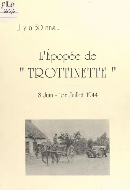 Le rapatriement des élèves de la Joliverie après le Débarquement : 8 juin-1er juillet 1944 - Pierre Crouigneau - FeniXX réédition numérique