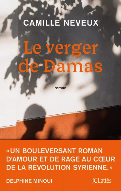 Le verger de Damas - Camille Neveux - JC Lattès