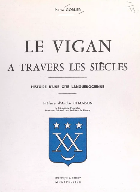 Le Vigan à travers les siècles - Pierre Gorlier - FeniXX réédition numérique