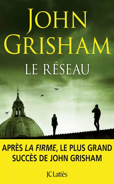 Le réseau - John Grisham - JC Lattès