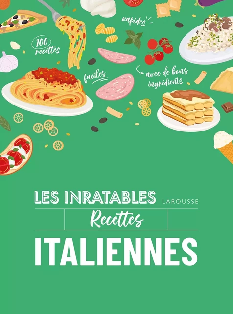 Les inratables : recettes italiennes -  Collectif - Larousse